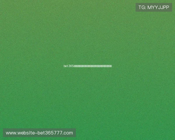 bet 365手机官网最新登录入口，提供安全便捷的在线体育投注体验